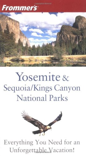 Frommer's Yosemite & Sequoia/Kings Canyon National Parks