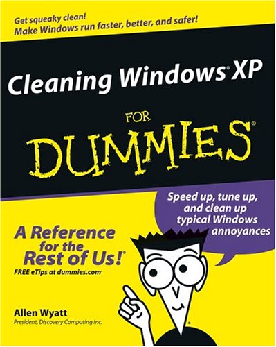 Cleaning Windows XP For Dummies.