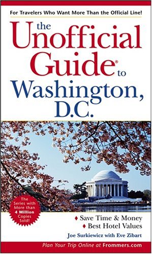 The Unofficial Guide to Washington, D.C.