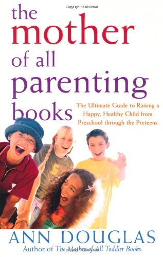 The Mother of All Parenting Books