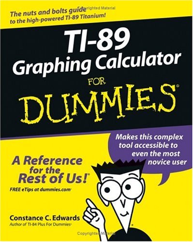 TI-89 Graphing Calculator For Dummies