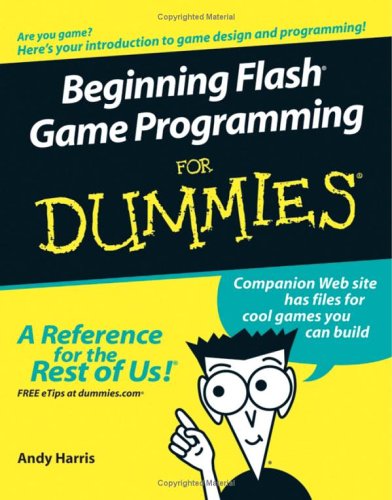 Beginning Flash Game Programming For Dummies