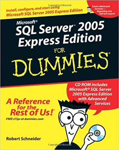 Microsoft SQL Server 2005 Express Edition for Dummies