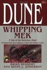 Dune: Whipping Mek- A Tale of the Butlerian Jihad