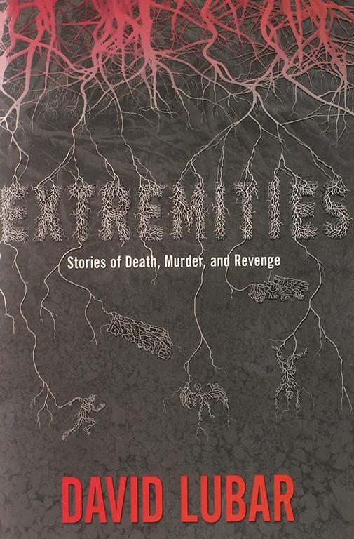 Extremities: Stories of Death, Murder, and Revenge