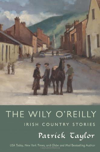 The Wily O'Reilly: Irish Country Stories (Irish Country Books)