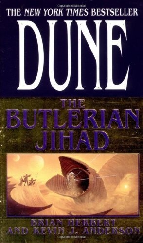 Dune: The Butlerian Jihad: Book One of the Legends of Dune Trilogy (Dune, 1)