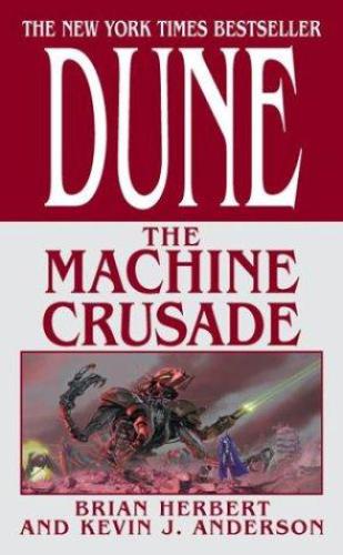 Dune: The Machine Crusade: Book Two of the Legends of Dune Trilogy (Dune, 2)