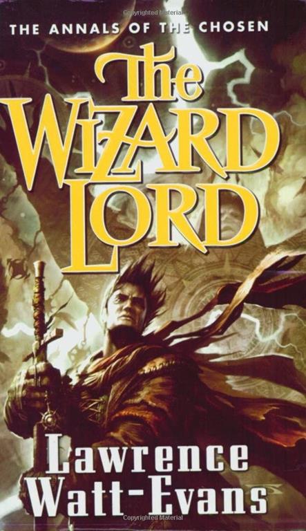 The Wizard Lord (The Annals of the Chosen, Book 1)