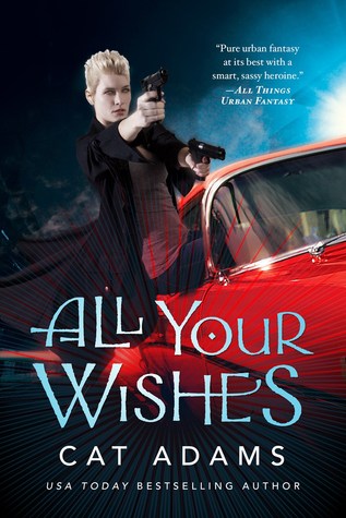 All Your Wishes (The Blood Singer Novels, 7)