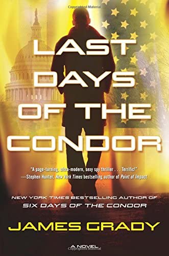 Last Days of the Condor: A Novel