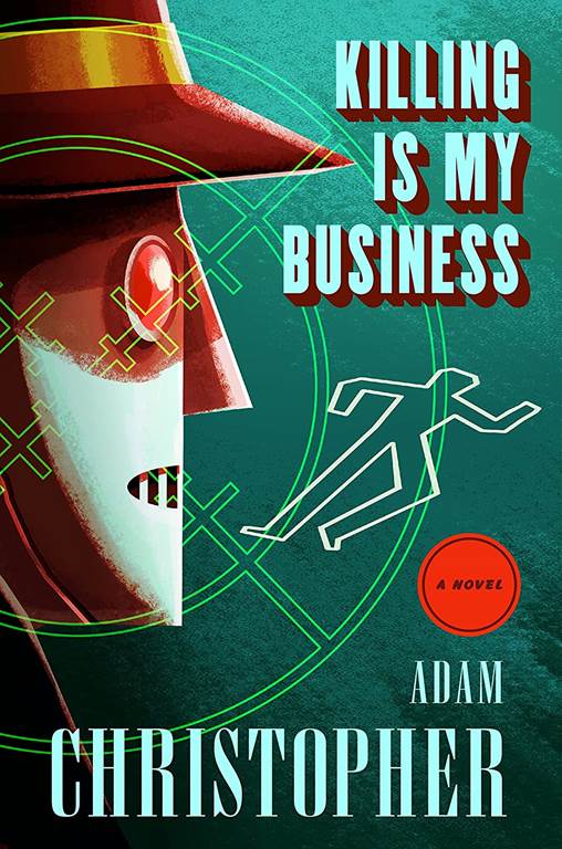 Killing Is My Business: A Ray Electromatic Mystery (Ray Electromatic Mysteries, 2)