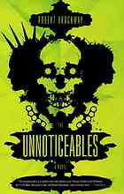 The unnoticeables : a novel