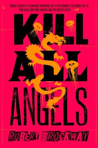 Kill All Angels: The Vicious Circuit, Book Three (The Vicious Circuit, 3)