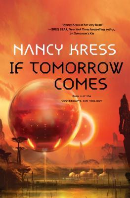 If Tomorrow Comes: Book 2 of the Yesterday's Kin Trilogy