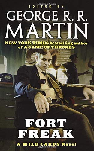 Fort Freak: A Wild Cards Novel (Book One of the Mean Streets Triad) (Wild Cards, 21)