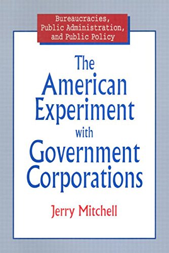 The American Experiment with Government Corporations