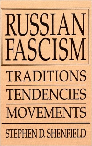 Russian fascism : traditions, tendencies, movements