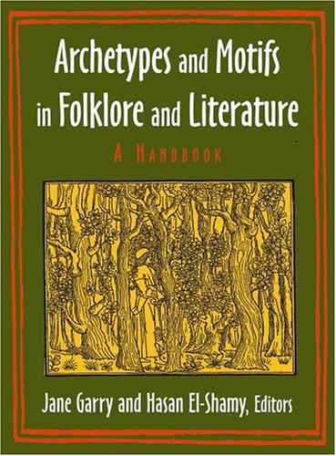 Archetypes and Motifs in Folklore and Literature