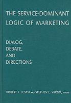 The Service-Dominant Logic of Marketing