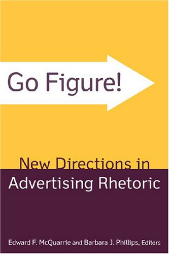 Go Figure! New Directions in Advertising Rhetoric