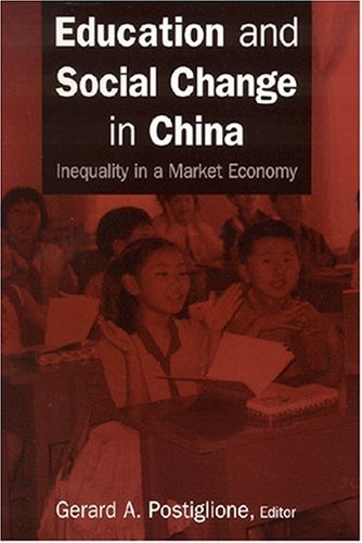 Education and Social Change in China: Inequality in a Market Economy Inequality in a Market Economy