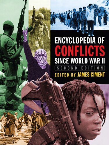 Encyclopedia of Conflicts Since World War II [Four Volumes]