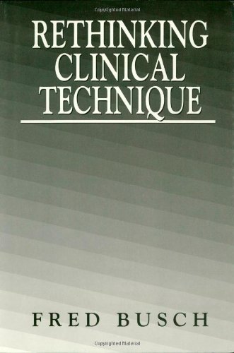 Rethinking Clinical Technique