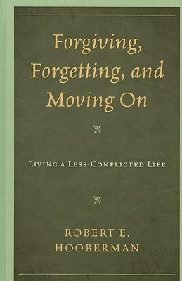 Forgiving, Forgetting, and Moving On