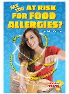 Are you at risk for food allergies? : peanut butter, milk, and other deadly threats