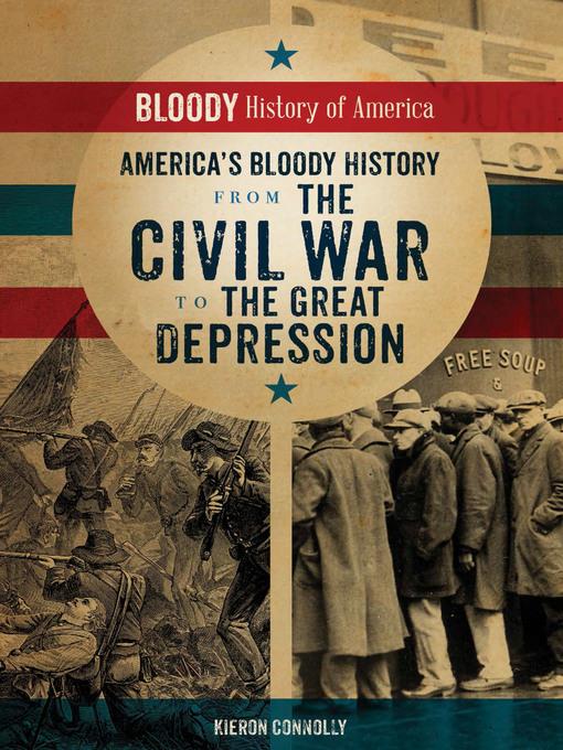 America's Bloody History from the Civil War to the Great Depression