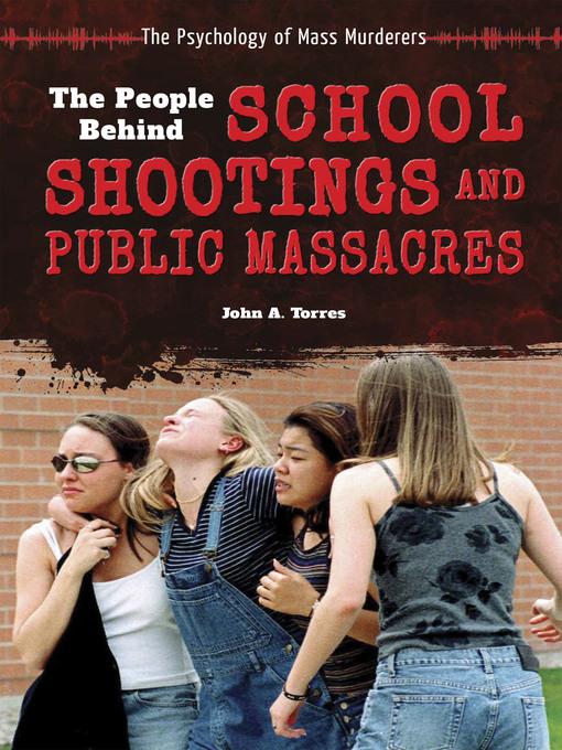 The People Behind School Shootings and Public Massacres