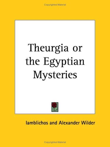 Theurgia or the Egyptian Mysteries