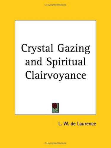 Crystal Gazing and Spiritual Clairvoyance