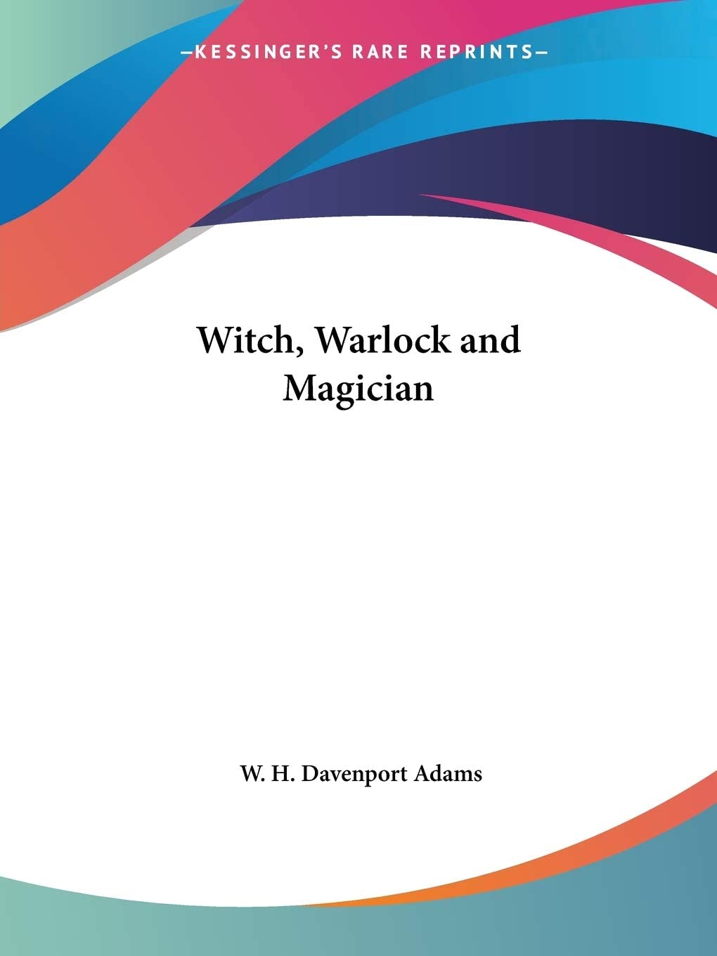 Witch, Warlock and Magician