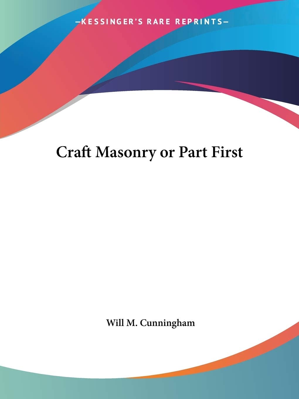 Craft Masonry or Part First