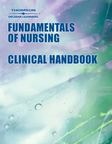 Fundamentals of Nursing: Clinical Companion