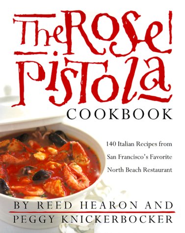 The Rose Pistola Cookbook