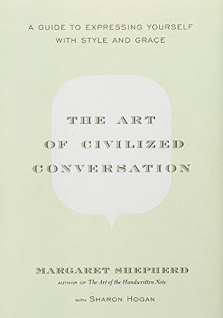 The Art of Civilized Conversation