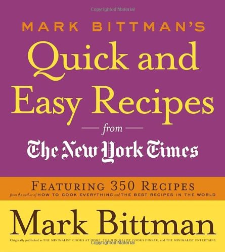 Mark Bittman's Quick and Easy Recipes from the New York Times