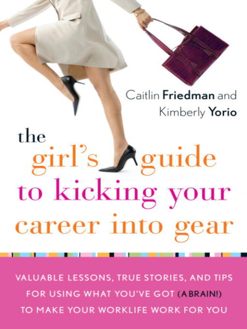 The Girl's Guide to Kicking Your Career Into Gear