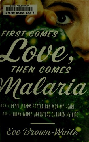 First Comes Love, then Comes Malaria