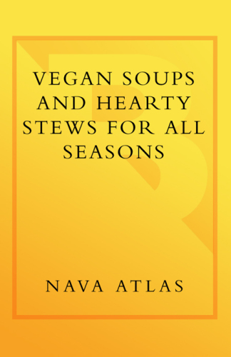 Vegan Soups and Hearty Stews for All Seasons