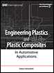 Engineering Plastics and Plastic Composites in Automotive Applications