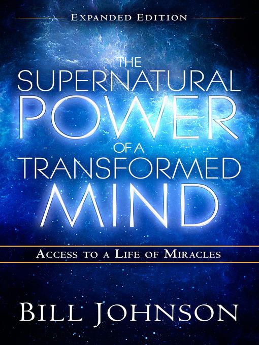 The Supernatural Power of a Transformed Mind