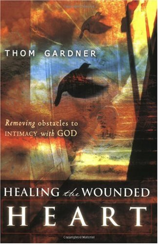 Healing the Wounded Heart