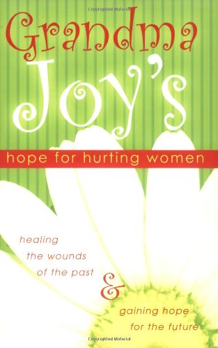 Grandma Joy's Hope for Hurting Women