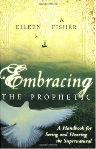 Embracing the Prophetic