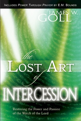 The Lost Art of Intercession Expanded Edition