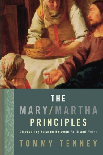 The Mary/Martha Principles